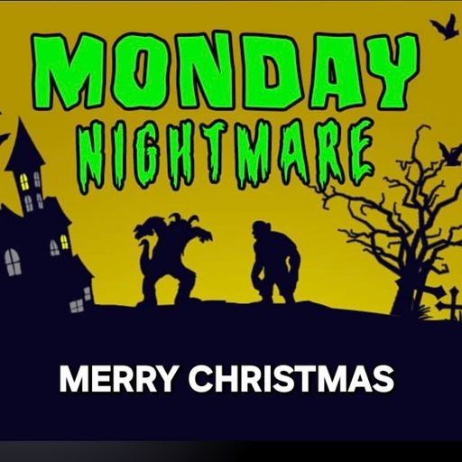 Monday Nightmare Show 22.12.2025