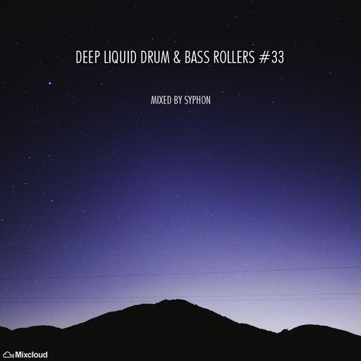 Deep Liquid Drum & Bass Rollers #33