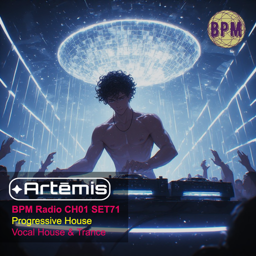 Artēmis on BPM Radio CH01 SET71