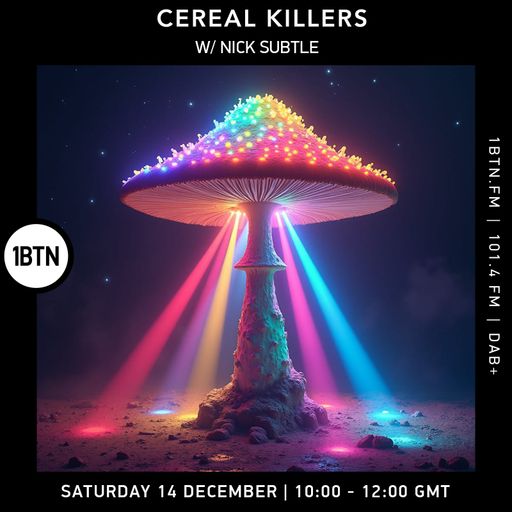 Cereal Killers w/ Nick Subtle - 14.12.24