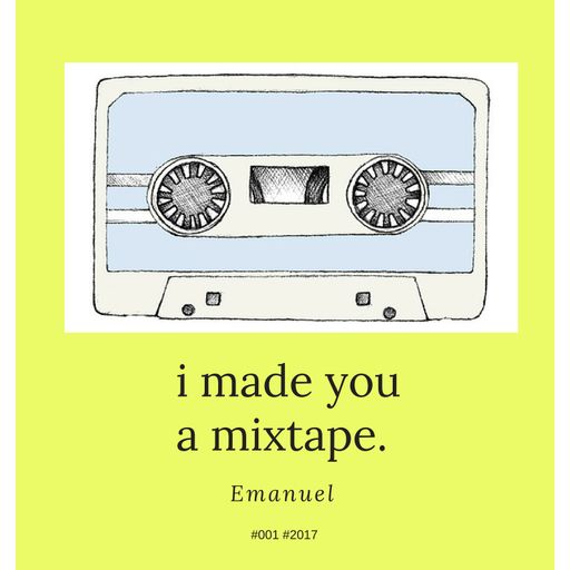 I Made You A Mixtape #001