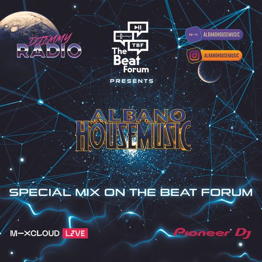 ALBANO HOUSE MUSIC ON THE BEAT FORUM (MARCH 26TH 2022)