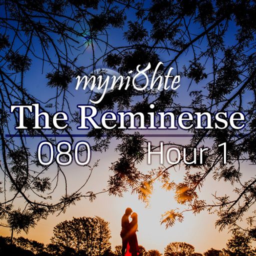 The Reminense 080 - Hour 1
