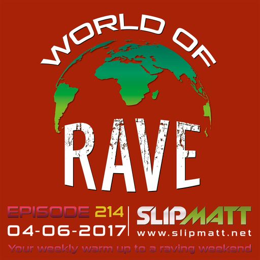 Slipmatt - World Of Rave #214