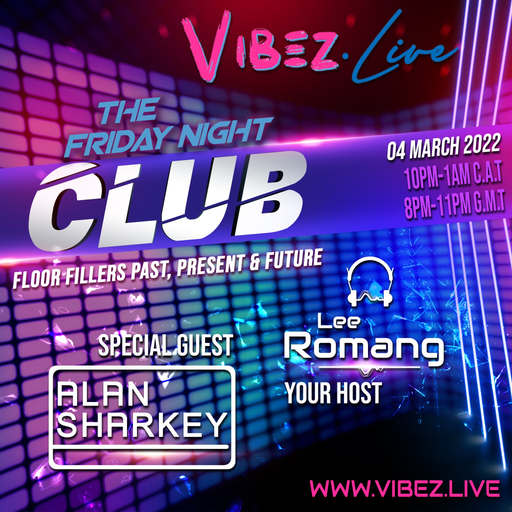 The Friday Night Club: Guest Alan Sharkey - 04.03.22