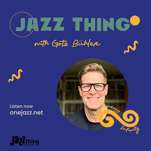 Götz Bühler presents: Jazz thing (27 October 2025)
