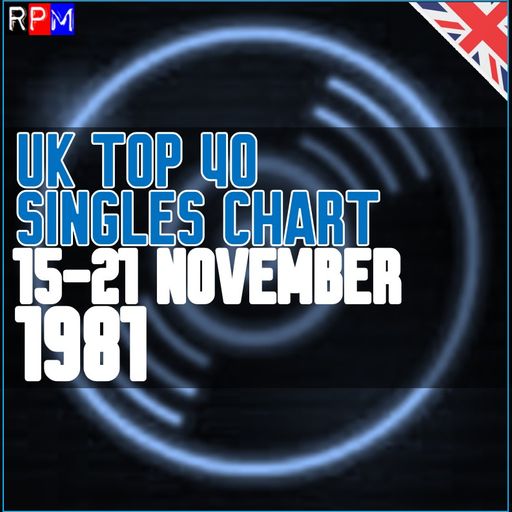 UK TOP 40 : 15-21 NOVEMBER 1981