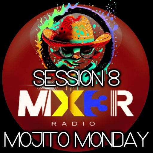 JAFFR's "MOJITO MONDAY" SESSION 8