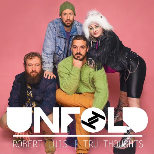 Tru Thoughts Presents Unfold: Best Of 2021 (Part 2) - Robert Luis ~ 26.12.21