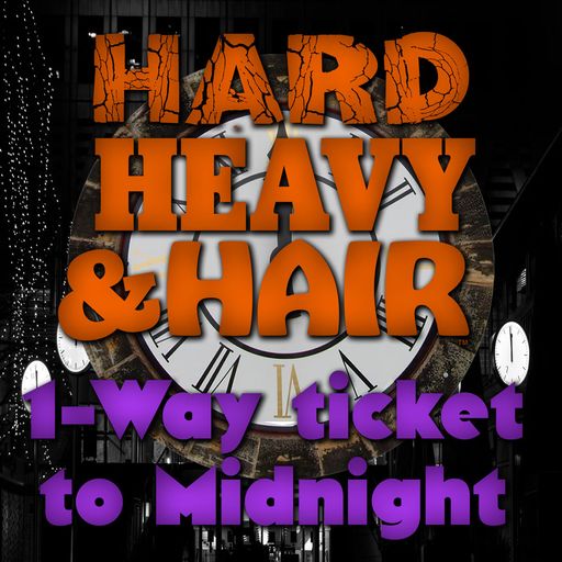 345 - 1-Way Ticket to Midnight - The Hard, Heavy & Hair Show with Pariah Burke