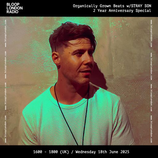 Organically Grown Beats w/ Stray Son - 18.06.25