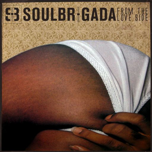 SoulBrigada pres. From The Love Side