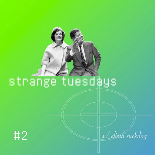 Strange Tuesdays #2: The Kennedy Assassinations 30.03.2021