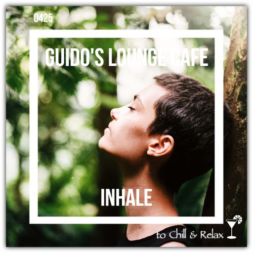 Guido's Lounge Cafe Broadcast 0425 Inhale (20200424)