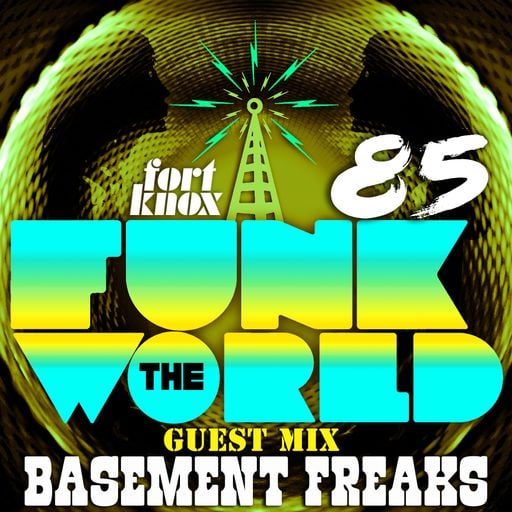 Basement Freaks presents Funk the World 85