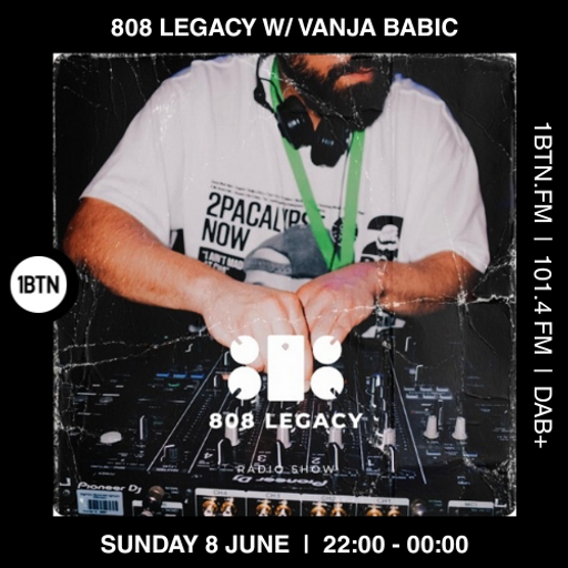 808 Legacy w/ Vanja Babic - 08.06.25