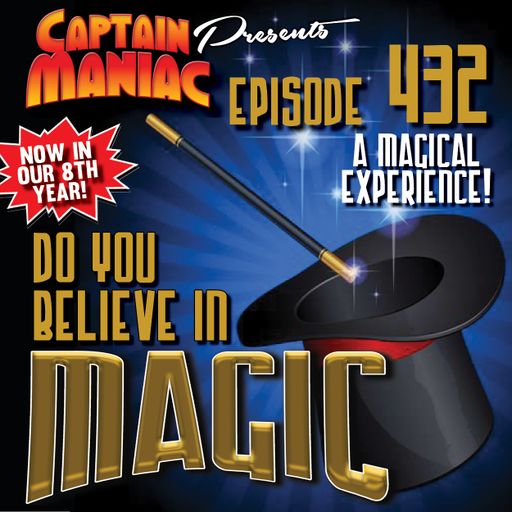 Episode 432 / Do You Believe In Magic