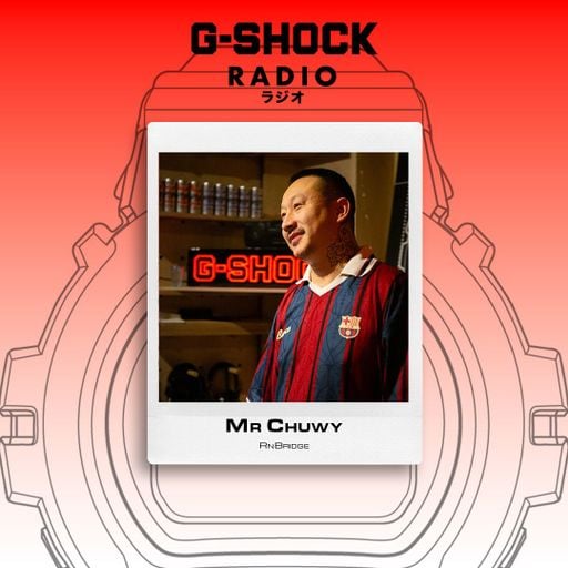 G-SHOCK Radio Presents... RnBridge with Mr Chuwy - 06/11