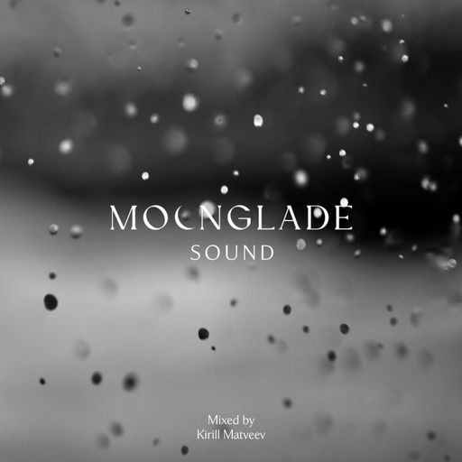 MOONGLADE SOUND w/ Kirill Matveev - 28.01.22