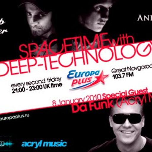 Da Funk Guest Mix@Spacetime With Deep Technology, St. Petersburg, Russia