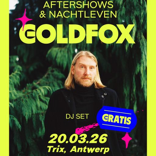 Goldfox at "Kompromat Aftershow" @ Trix (Antwerpen-Belgium) - 20 March 2026