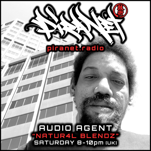 PIRANET - AUDIO AGENT - NATUR4L BLENDZ - 001 - [MAY-9TH-2026]