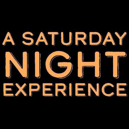 A Saturday Night Experience - 18th September 2021