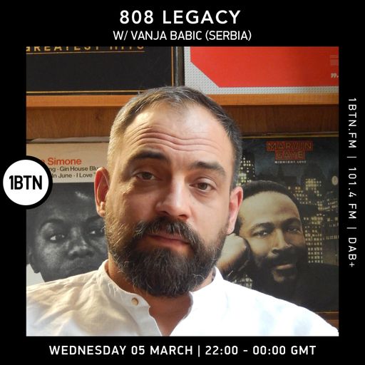 808 Legacy w/ Vanja Babic (Serbia) - 05.03.25