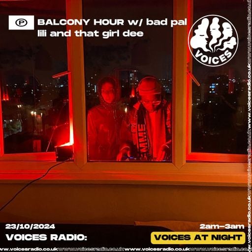 Balcony Hour w/ bad pal lili 24/10/24 - Voices Radio