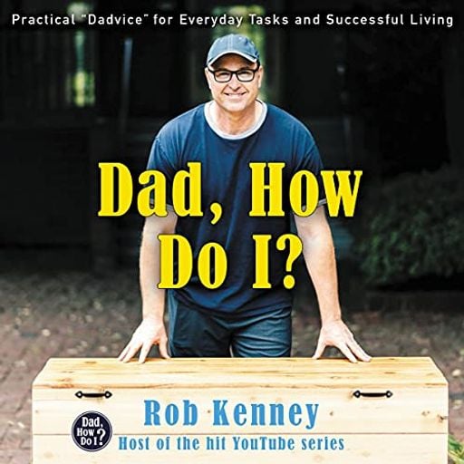 Rob Kenney, Dad, How Do I? (23/09/25)