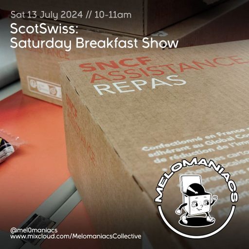 Sister Shaft // Saturday Breakfast Show #56 with ScotSwiss // 13.07.24 // Melomaniacs
