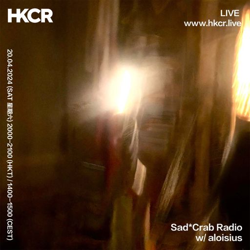 Sad*Crab Radio w/ aloisius - 20/04/2024