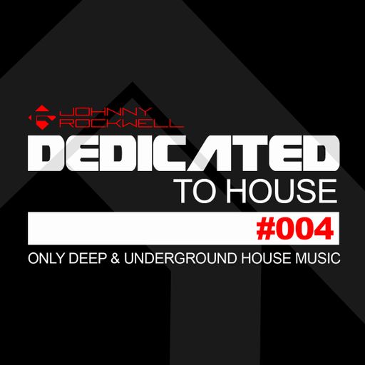 Dedicated to House #004