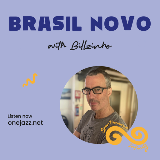 Billzinho presents: Brasil Novo (7 May 2026)