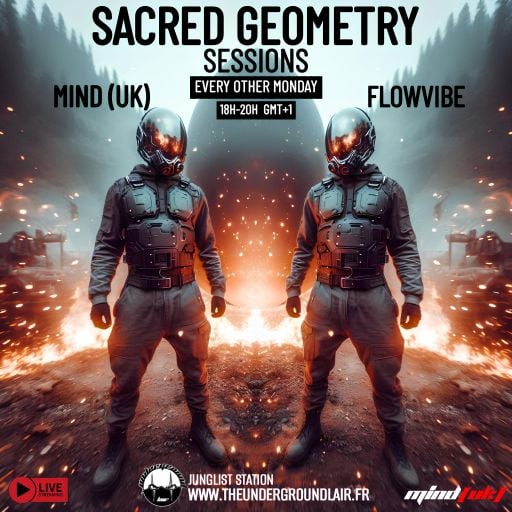 Mind (UK) Guest Mix DJ FlowVibe (US) - The Underground Lair - Sacred Geometry Sessions #14