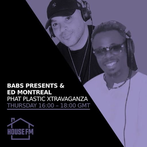 Babs Presents & Ed Montreal - Phat Plastic Xtravaganza 12 JUN 2025