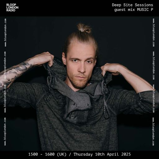 Deep Site Sessions 070 w/ Music P - 10.04.25