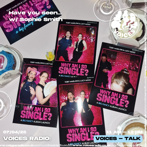 Have you seen... w/ Sophie Smith 07/04/25 - [Voices Radio]