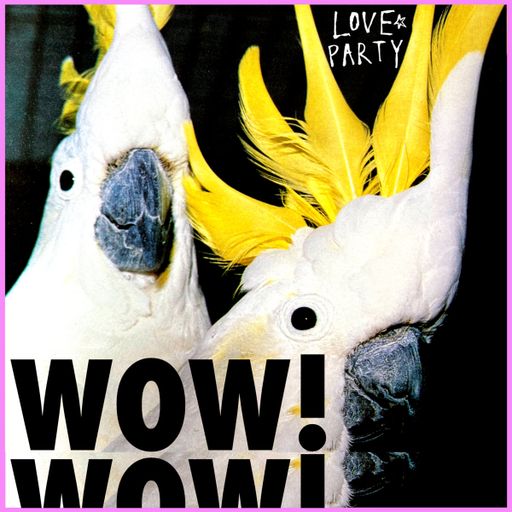 "WOW!" Album Release: Love Party on Breakfast - 09/06/2025