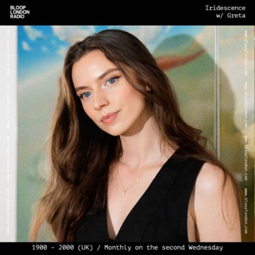 Iridescence w/ Greta - 11.06.25