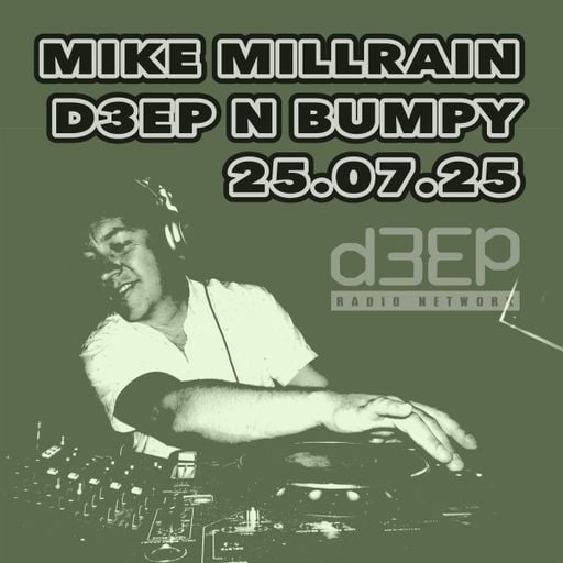 Mike Millrain - Deep 'n' Bumpy (25/07/25)