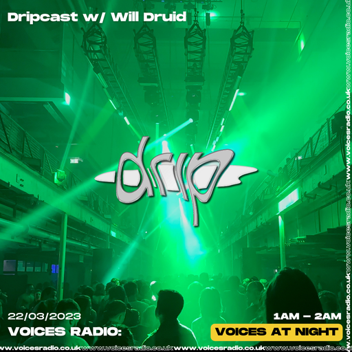 Dripcast w/ Will Druid - 22/03/23