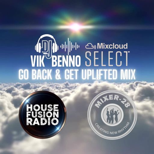 VIK BENNO MIXCLOUD SELECT Go Back & Get Uplifted Pure Music Mix