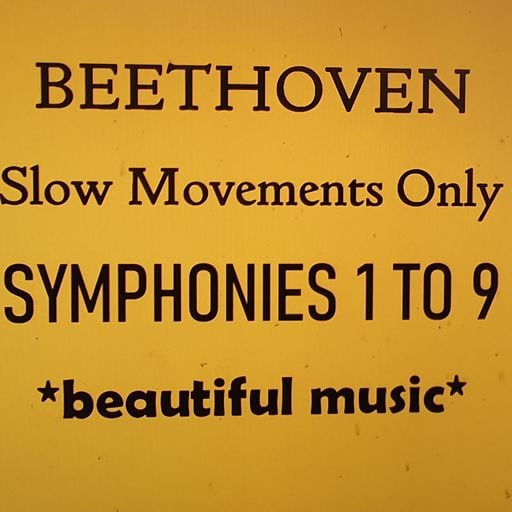 BEETHOVEN  Slow Movements of all 9 Symphonies