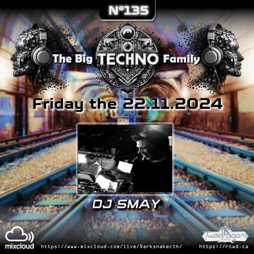 THE BIG TECHNO FAMILY 135 "Guest Mix Techno By DJ Smay" Radio TwoDragons 22.11.2024