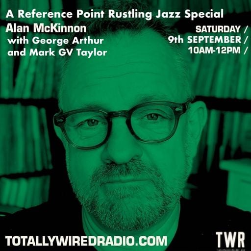 Reference Point Rustling Jazz Special  - AlanMcK with Mark GV Taylor and George Arthur