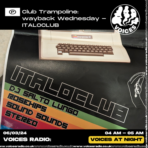 Club Trampoline: ITALOCLUB - 06/05/24 - Voices Radio