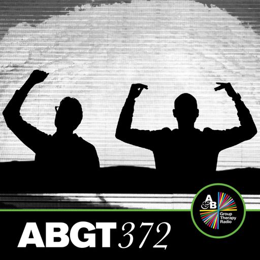 Group Therapy 372 with Above & Beyond and Luttrell