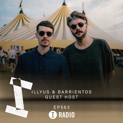Toolroom Radio EP563 - Presented by Illyus & Barrientos