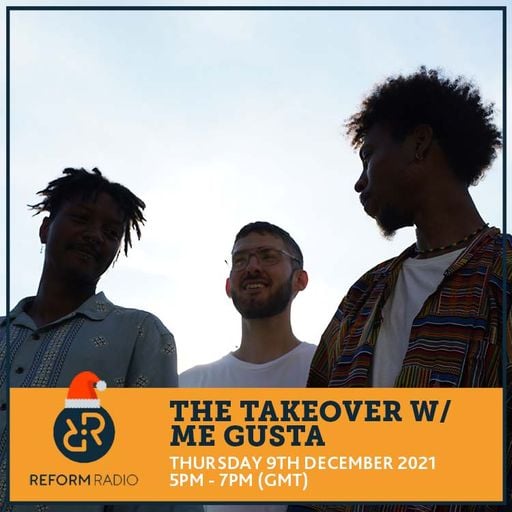 The Takeover w/ Me Gusta 9th December 2021